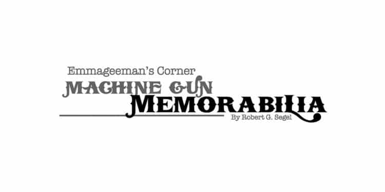 Emmageeman’s Cornery: Machine Gun Memorabilia