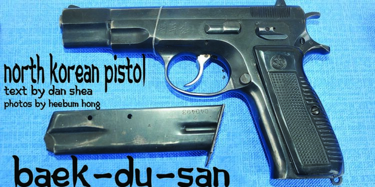 NORTH KOREAN PISTOL BAEK-DU-SAN