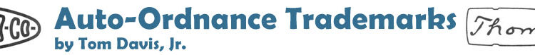 AUTO-ORDNANCE TRADEMARKS