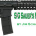 SIG SAUER’S NEW SIG516 AND SIG517 RIFLES