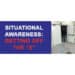 Situational Awareness: Getting off the “X”